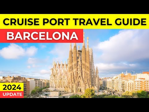 Barcelona Cruise Port Travel Guide 2024 - Cruise Ship Visitors Guide