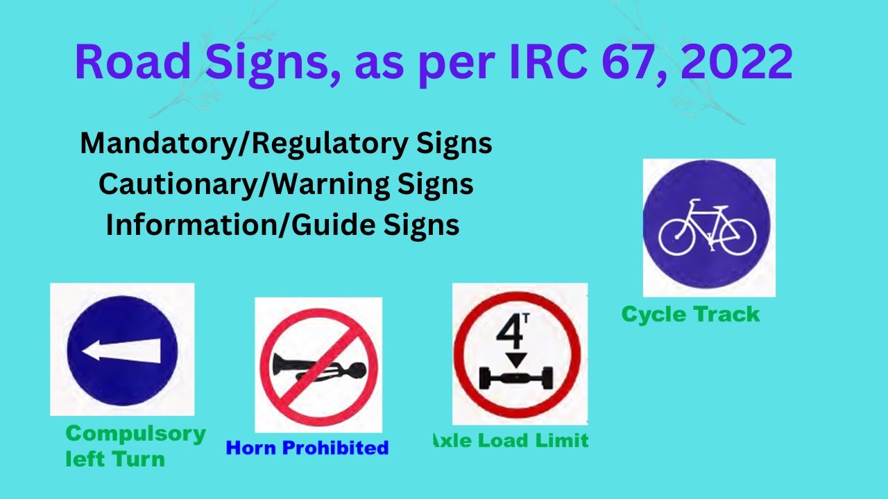 Road Signs, Different types of Road Signs, their classification and uses. Detailed discussion.