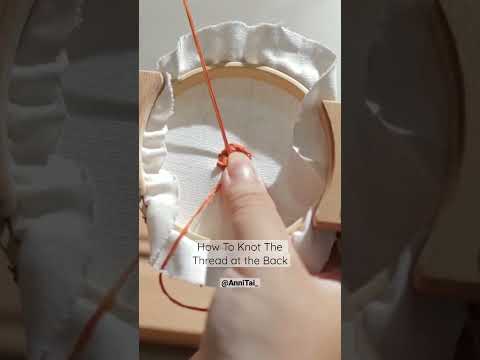 How to knot your thread when you’re done sewing #embroidery #embroiderystitches #stitch #sewing