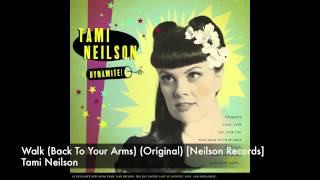 Tami Neilson - Walk (Back To Your Arms) [Neilson Records]