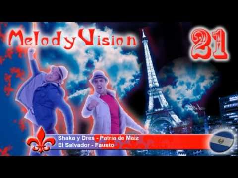MelodyVision 21 - EL SALVADOR - Shaka y Dres - "Patria de Maiz"