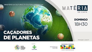 Matéria de Capa  | Caçadores de Planetas | 18/08/2024