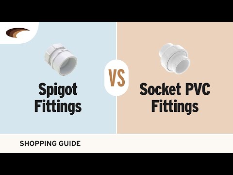 Spigot vs socket pvc fittings