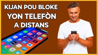 🟢 Kòman pou bloke yon telefòn a distans