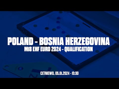 Poland - Bosnia Herzegovina - M18 EHF EURO Qualification