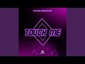 Touch Me (Extended Mix)