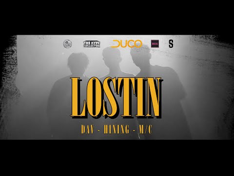 "LOSTIN" - HINING x DAV x MC | OFFICIAL MUSIC VIDEO