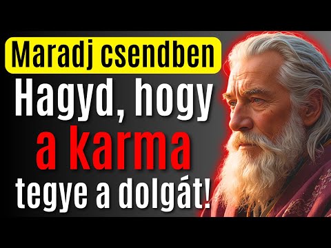 7 olyan pillanat, amikor jobb, ha csendben maradsz, és hagyod, hogy a KARMA mindent elintézzen!