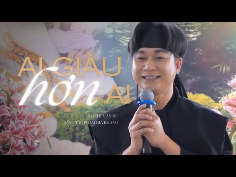 Ai giàu hơn ai - Quách Tuấn Du