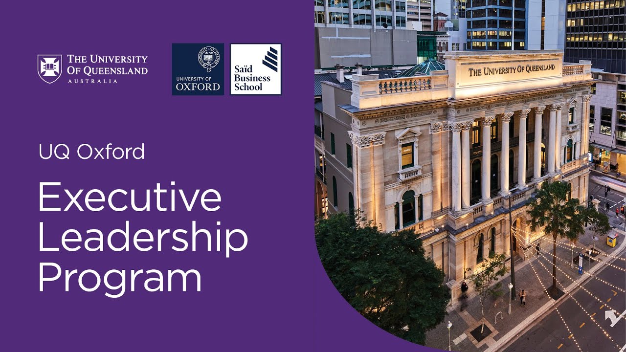 UQ and Oxford Executive Leadership Program - Participant Experiences