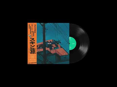 Rav x KB x Scuare - SKIN [Vinyl Rip]