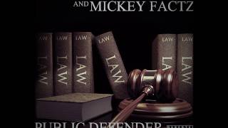 Public Defender feat Mickey Factz prod by E.Smitty