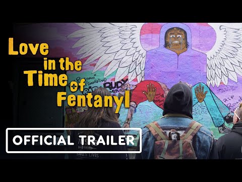 Love in the Time of Fentanyl - Official Trailer (2023) Colin Askey