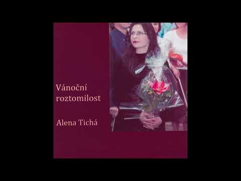 Alena Tichá - Vánoční noc (Chtíc, aby spal)