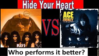 Kiss VS Ace Frehley –‘ Hide Your Heart’ - Who performed it better?