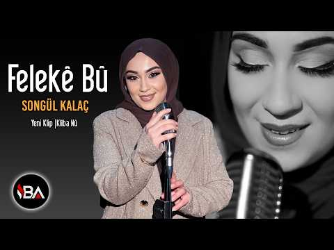 SONGÜL KALAÇ - FELEKÊ BÛ | Yeni Klip 2026 [Official Music Video]