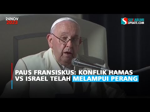 Paus Fransiskus: Konflik Hamas vs Israel Telah Melampui Perang