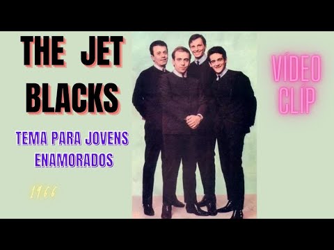 THE JET BLACKS = THEME FOR YOUNG PEOPLE IN LOVE 1966