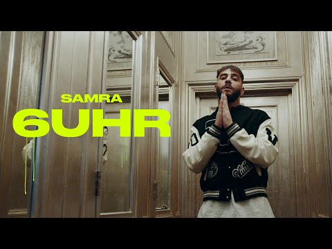 SAMRA - 6 UHR (prod. by Beatzarre & Djorkaeff)