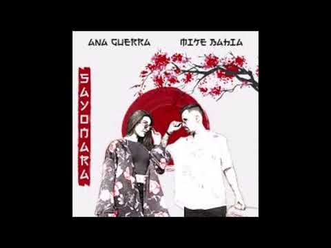 Ana Guerra, Mike Bahía - Sayonara Lyrics ( Letra)