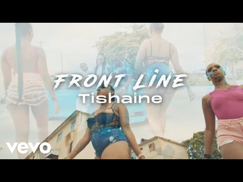Tishaine - Front Line (Official Music Video)