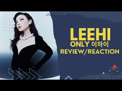 이하이 (LeeHi) - 'ONLY' Official MV  (Reaction)