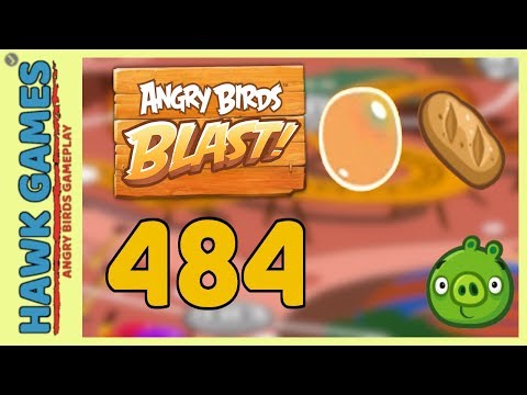 Angry Birds Blast Level 484 - 3 Stars Walkthrough, No Boosters