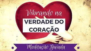 Vibrando na Verdade do Coração