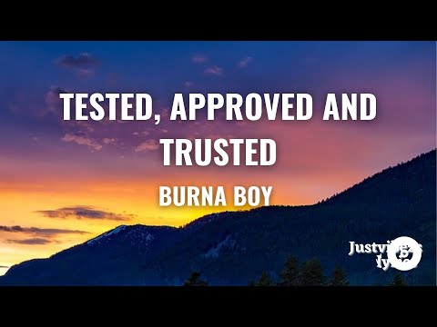 Burna Boy - Tested, Approved & Trusted (Lyrics)