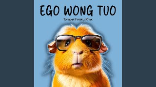 Download lagu Ego Wong Tuo mp3