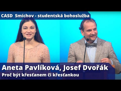 Josef Dvořák, Aneta Pavlíková • dopolední bohoslužba • 8.10.2022 • Proč být křesťankou či křesťanem?