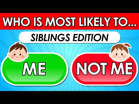 Who Is Most Likely To...? 👭 | Sibling Edition 👬