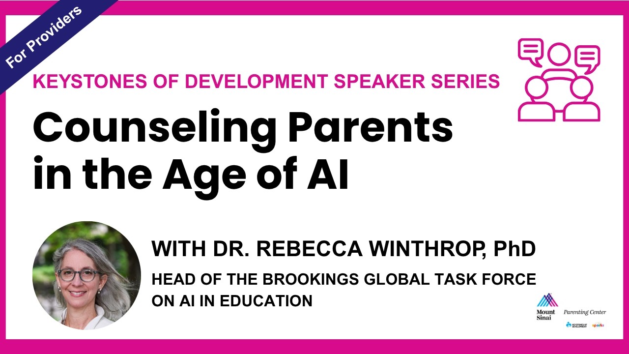 Counseling Parents in the Age of AI webinar with Rebecca Winthrop
