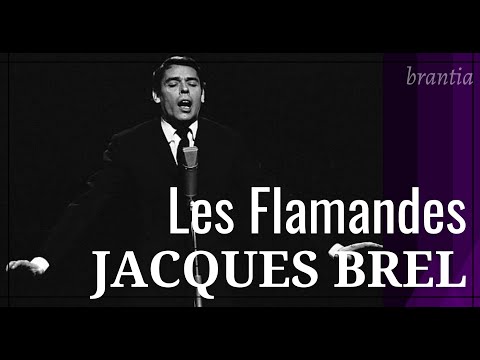 Les Flamandes - Jacques Brel