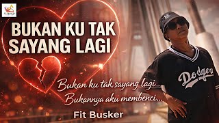 Download lagu Bukan Ku Tak Sayang Lagi . Cover by Fitbusker mp3