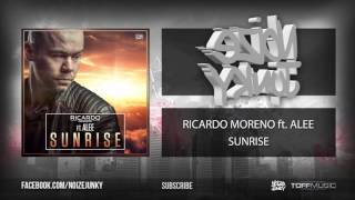 Ricardo Moreno ft. Alee - Sunrise (Official HQ Preview)