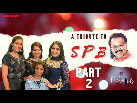 SPB 75/Part 2/SPB Mashup/A Tribute To SP.BALASUBRAMAYAM/Cuckoo Girls/SaadhagaParavaigal