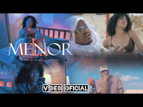LA MENOR SANDY EL MENOR X YANDITO (VIDEO OFICIAL)