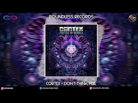Cortex - Don't think, feel