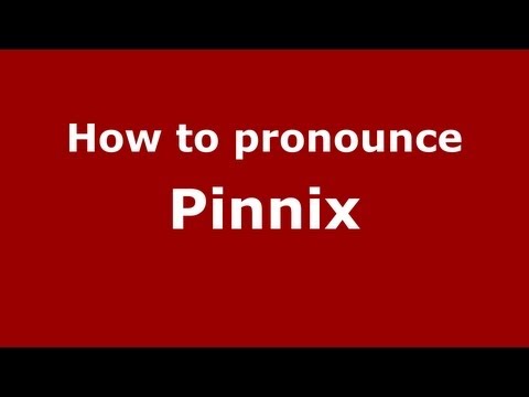 How to Pronounce Pinnix - PronounceNames.com