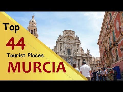 "MURCIA" Top 44 Tourist Places | Murcia Tourism | SPAIN