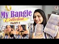 My Beautiful Bangle Collection Nakshatra Nagesh