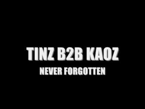 Tinz,Kaoz - Never Forgotten