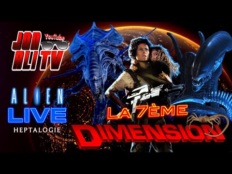 LA 7ÈME DIMENSION 🌀 LA SAGA ALIEN 💚