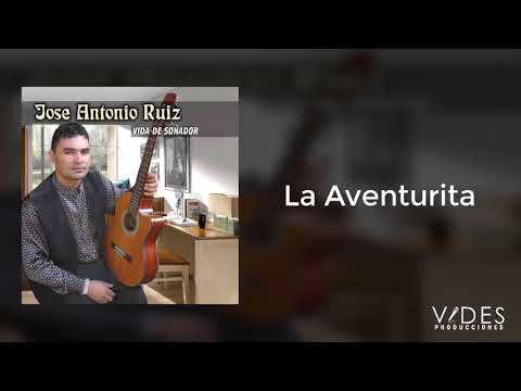 Antonio Ruiz  - La Aventurita