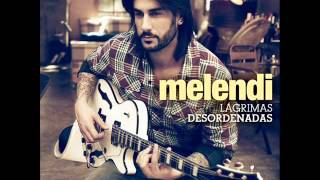 Melendi - Lagrimas desordenadas