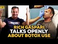Rich Gaspari Talks Honestly About Using Botox: 