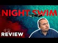 NIGHT SWIM Kritik Review (2024)