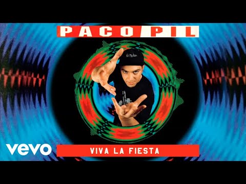 Paco Pil - Viva La Fiesta (Versión Original 1993 Remasterizada)