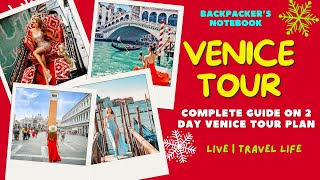 Two Day Venice Tour Plan | Rialto Bridge | San Marco | Gondola | Bell Tower | Backpacker